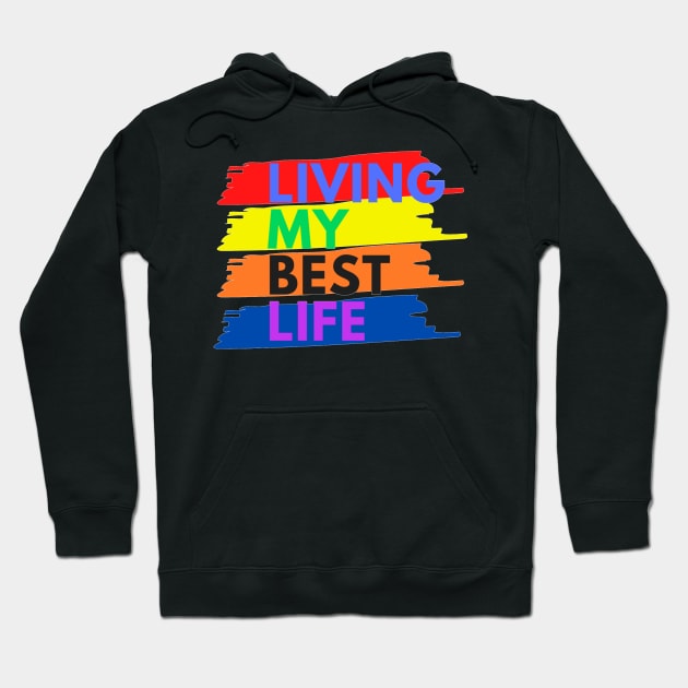 Living My best Life Hoodie by The Hype Club